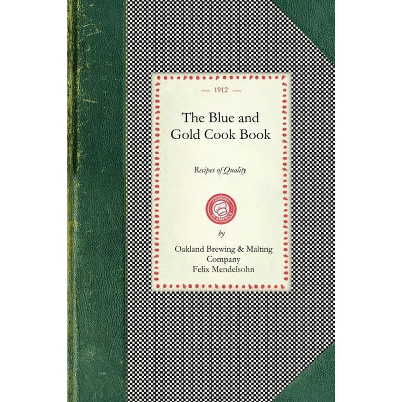 Blue and Gold Cook Book: Recipes of Quality