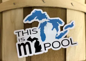 Great Lakes - "This is mi Pool" Vinyl Car Decal