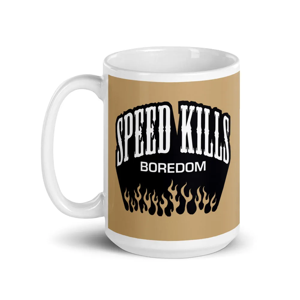 Speed Kills Boredom Ceramic Mug